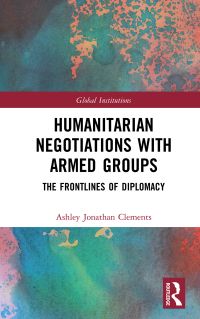 صورة الغلاف: Humanitarian Negotiations with Armed Groups 1st edition 9780367356354