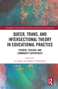 Omslagafbeelding: Queer, Trans, and Intersectional Theory in Educational Practice 1st edition 9780367418366