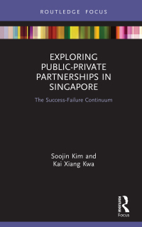 Cover image: Exploring Public-Private Partnerships in Singapore 1st edition 9781032083476