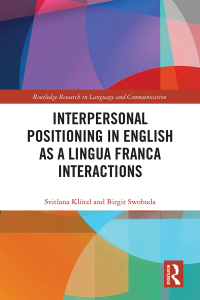 Cover image: Interpersonal Positioning in English as a Lingua Franca Interactions 1st edition 9781032083094