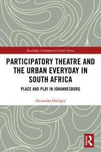 Omslagafbeelding: Participatory Theatre and the Urban Everyday in South Africa 1st edition 9781032082165