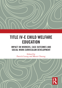 Cover image: Title IV-E Child Welfare Education 1st edition 9781032084114