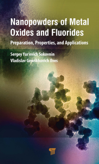 Cover image: Nanopowders of Metal Oxides and Fluorides 1st edition 9789814968386