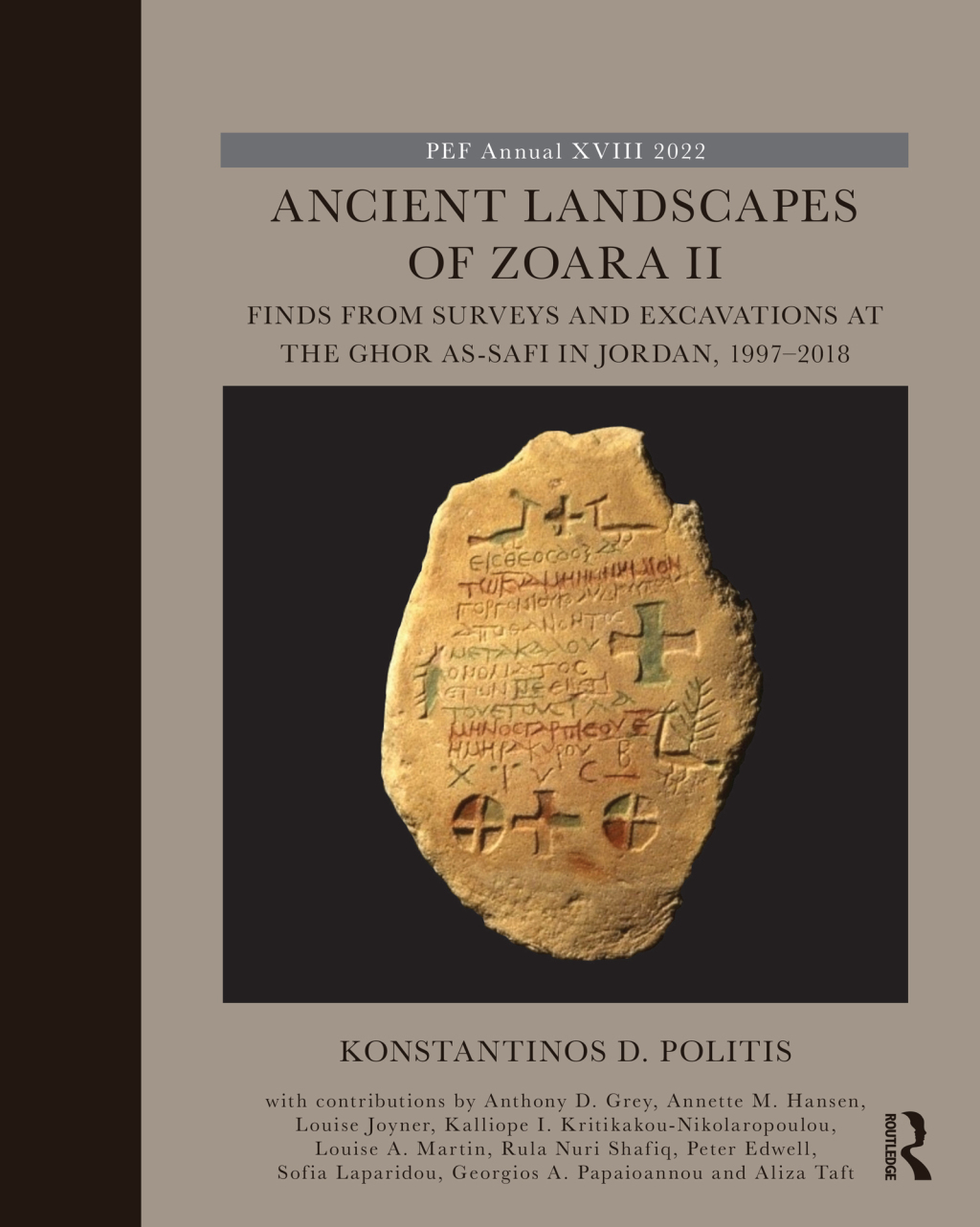 Ancient Landscapes of Zoara II Finds from Surveys and Excavations at the Ghor as-Safi in Jordan, 1997–2018 1st Edition