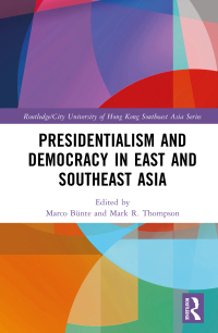 Cover image: Presidentialism and Democracy in East and Southeast Asia 1st edition 9781032079325