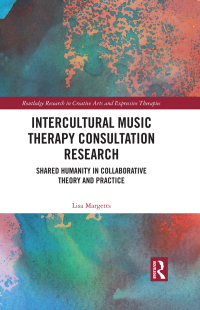 Immagine di copertina: Intercultural Music Therapy Consultation Research 1st edition 9781032104584