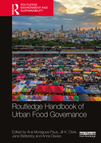 表紙画像: Routledge Handbook of Urban Food Governance 1st edition 9780367518004
