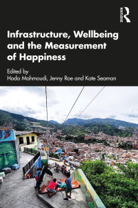 Omslagafbeelding: Infrastructure, Wellbeing and the Measurement of Happiness 1st edition 9781032024004