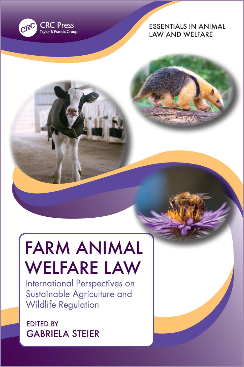 Farm Animal Welfare Law International Perspectives on Sustainable Agriculture and Wildlife Regulation 1st Edition
