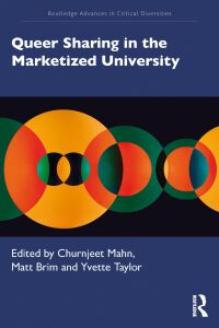 Immagine di copertina: Queer Sharing in the Marketized University 1st edition 9781032066578