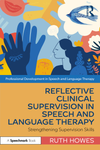 Cover image: Reflective Clinical Supervision in Speech and Language Therapy 1st edition 9781032129013