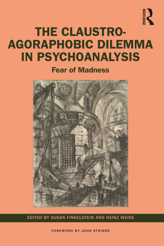 Imagen de portada: The Claustro-Agoraphobic Dilemma in Psychoanalysis 1st edition 9781032060132