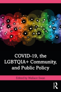 Cover image: COVID-19, the LGBTQIA+ Community, and Public Policy 1st edition 9781032219608