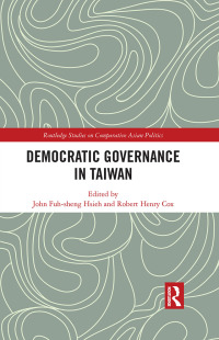 Cover image: Democratic Governance in Taiwan 1st edition 9781032323541