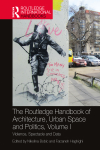 Imagen de portada: The Routledge Handbook of Architecture, Urban Space and Politics, Volume I 1st edition 9780367629175