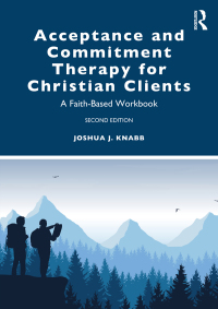 Imagen de portada: Acceptance and Commitment Therapy for Christian Clients 2nd edition 9781032018805