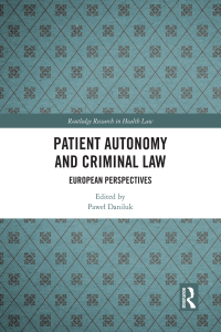 Cover image: Patient Autonomy and Criminal Law 1st edition 9781032334851