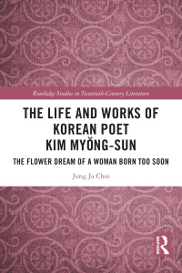 表紙画像: The Life and Works of Korean Poet Kim Myŏng-sun 1st edition 9781032365954