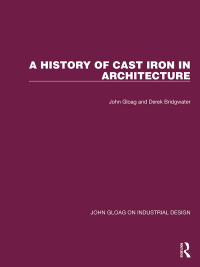 Cover image: A History of Cast Iron in Architecture 1st edition 9781032366562