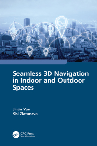 صورة الغلاف: Seamless 3D Navigation in Indoor and Outdoor Spaces 1st edition 9781032246642