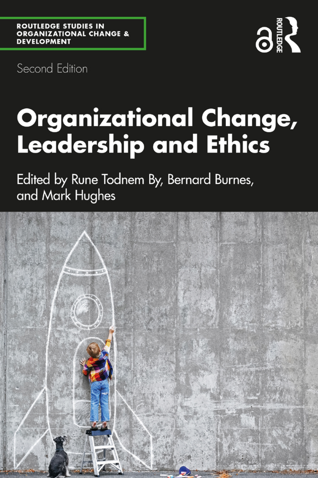 Organizational Change, Leadership and Ethics 2nd Edition