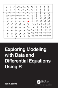 表紙画像: Exploring Modeling with Data and Differential Equations Using R 1st edition 9781032259482