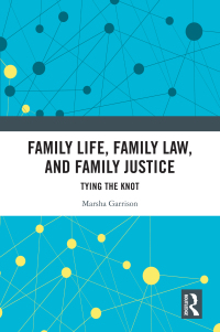 表紙画像: Family Life, Family Law, and Family Justice 1st edition 9781032305318