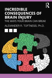 Cover image: Incredible Consequences of Brain Injury 1st edition 9781032233673