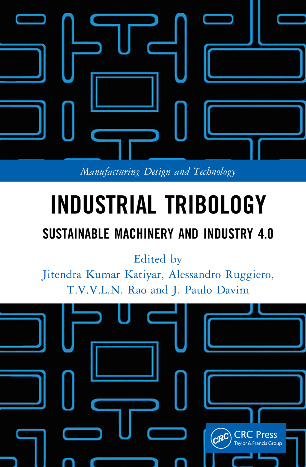 Industrial Tribology Sustainable Machinery and Industry 4.0 1st Edition