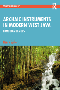 صورة الغلاف: Archaic Instruments in Modern West Java: Bamboo Murmurs 1st edition 9781032299341