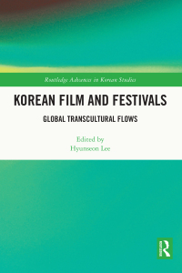 Cover image: Korean Film and Festivals 1st edition 9781032023588