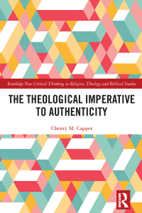 Cover image: The Theological Imperative to Authenticity 1st edition 9781032191348