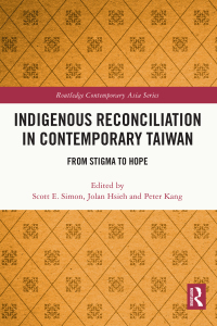 Cover image: Indigenous Reconciliation in Contemporary Taiwan 1st edition 9781032023762