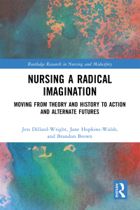Omslagafbeelding: Nursing a Radical Imagination 1st edition 9781032158532