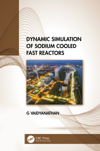 Cover image: Dynamic Simulation of Sodium Cooled Fast Reactors 1st edition 9781032254357
