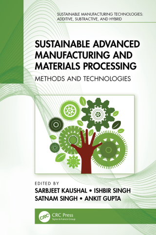 Cover image: Sustainable Advanced Manufacturing and Materials Processing 1st edition 9781032216270