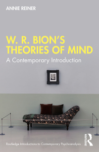 صورة الغلاف: W. R. Bion’s Theories of Mind 1st edition 9780367745684