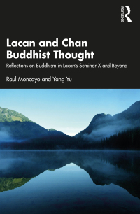 Cover image: Lacan and Chan Buddhist Thought 1st edition 9781032056968