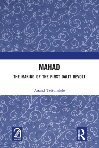 Cover image: MAHAD: The Making of the First Dalit Revolt 1st edition 9781032364926