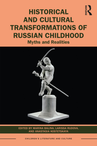Cover image: Historical and Cultural Transformations of Russian Childhood 1st edition 9781032227962