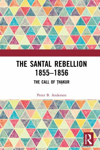 Imagen de portada: The Santal Rebellion 1855–1856 1st edition 9781032273464
