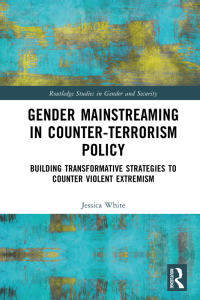 Cover image: Gender Mainstreaming in Counter-Terrorism Policy 1st edition 9781032048895