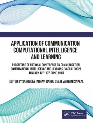 صورة الغلاف: Application of Communication Computational Intelligence and Learning 1st edition 9781003340867
