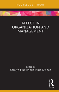 Omslagafbeelding: Affect in Organization and Management 1st edition 9781032023199