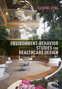 صورة الغلاف: Environment-Behavior Studies for Healthcare Design 1st edition 9781032010762