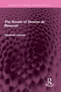 Cover image: The Novels of Simone de Beauvoir 1st edition 9781032376202