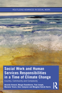 Cover image: Social Work and Human Services Responsibilities in a Time of Climate Change 1st edition 9780367704391