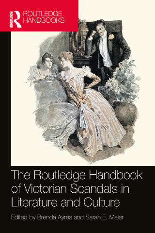 Cover image: The Routledge Handbook of Victorian Scandals in Literature and Culture 1st edition 9781032259963