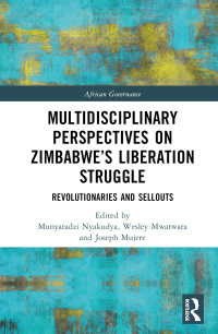 Cover image: Multidisciplinary Perspectives on Zimbabwe’s Liberation Struggle 1st edition 9781032118840