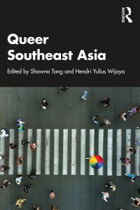 表紙画像: Queer Southeast Asia 1st edition 9781032340876